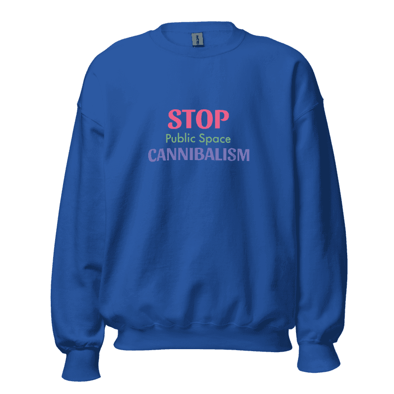 Stop Cannibalism Sweatshirt Blue Unisex