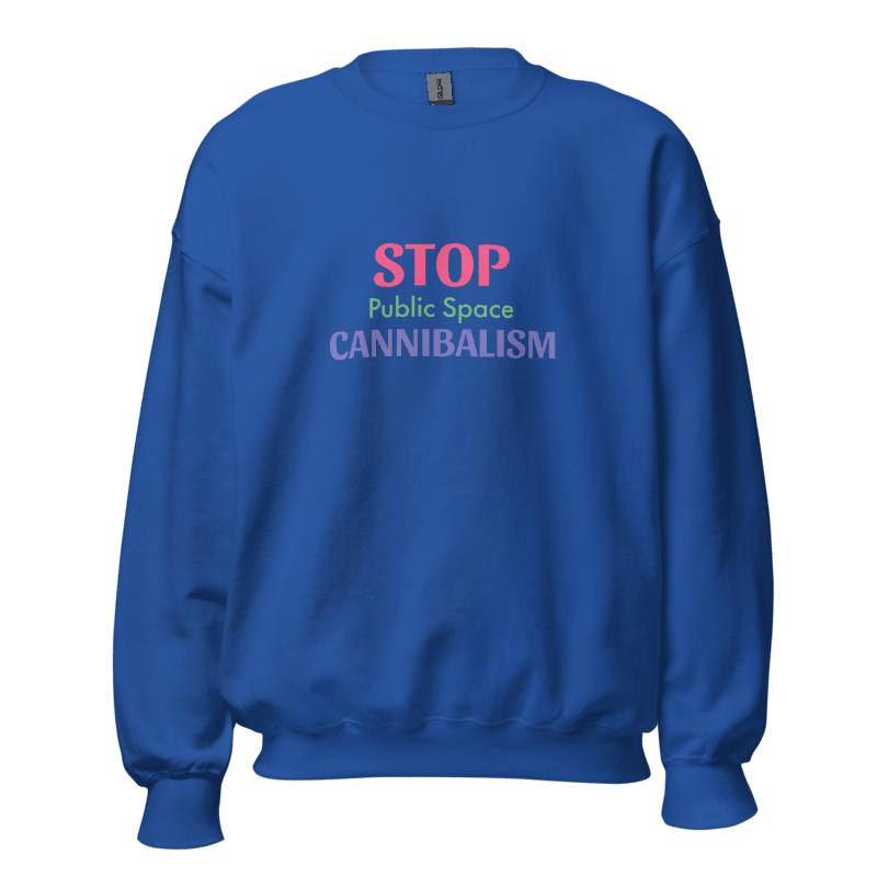Stop Cannibalism Sweatshirt Blue Unisex